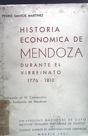 Bild des Verkufers fr Historia economica de Mendoza durante el Virreinato 1776-1810. zum Verkauf von books4less (Versandantiquariat Petra Gros GmbH & Co. KG)