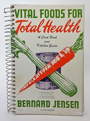 Vital Foods for Total Health : A Cook Book and Kitchen Guide