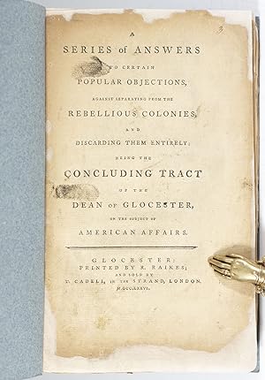 A Series of Answers to Certain Popular Objections, Against Separating from the Colonies, and Disc...