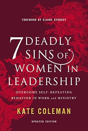 Immagine del venditore per 7 Deadly Sins of Women in Leadership: Overcome Self-Defeating Behavior in Work and Ministry by Coleman, Kate [Hardcover ] venduto da booksXpress