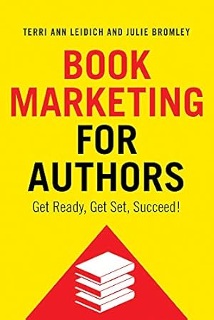 Immagine del venditore per Book Marketing for Authors: Get ready, Get set, Succeed! [Soft Cover ] venduto da booksXpress