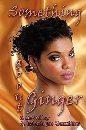 Imagen del vendedor de Something about Ginger by Gambles, Jeannine Monique [Paperback ] a la venta por booksXpress