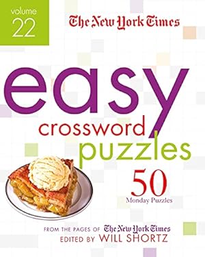 Seller image for The New York Times Easy Crossword Puzzles Volume 22: 50 Monday Puzzles from the Pages of The New York Times by The New York Times [Spiral-bound ] for sale by booksXpress