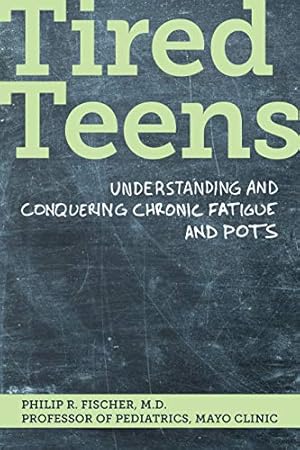 Immagine del venditore per Tired Teens: Understanding and conquering chronic fatigue and POTS by Fischer M.D., Philip R. [Paperback ] venduto da booksXpress