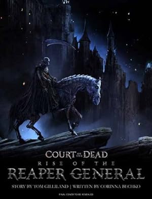 Seller image for Court of the Dead: Rise of the Reaper General: An Illustrated Novella by Insight Editions, van Slee, Beatrice, Gilliland, Tom, van Slee, Beatrice [Hardcover ] for sale by booksXpress