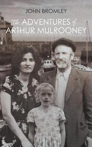 Bild des Verkufers fr The Adventures of Arthur Mulrooney by John Bromley [Paperback ] zum Verkauf von booksXpress