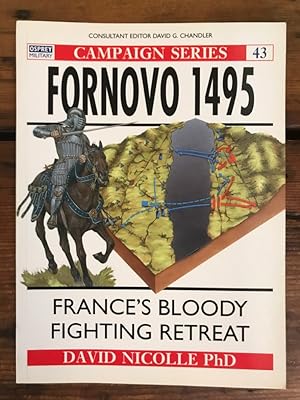 Immagine del venditore per Fornovo 1495: France's Bloody Fighting Retreat venduto da Antiquariat Liber Antiqua