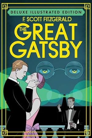 Seller image for The Great Gatsby (Deluxe Illustrated Edition) by Fitzgerald, F. Scott [Hardcover ] for sale by booksXpress