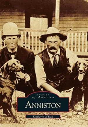 Imagen del vendedor de Anniston (Images of America) by O'Dell, Kimberly [Paperback ] a la venta por booksXpress