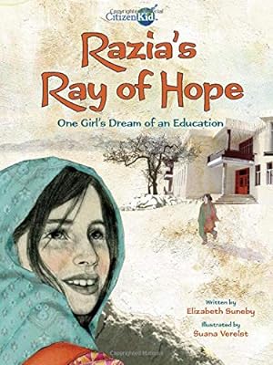 Bild des Verkufers fr Razia's Ray of Hope: One Girl's Dream of an Education (CitizenKid) by Suneby, Elizabeth [Paperback ] zum Verkauf von booksXpress