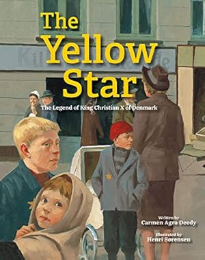 Seller image for The Yellow Star: The Legend of King Christian X of Denmark by Deedy, Carmen Agra [Paperback ] for sale by booksXpress