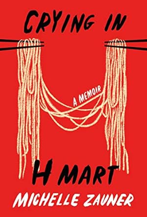 Seller image for Crying in H Mart by Zauner, Michelle [Hardcover ] for sale by booksXpress