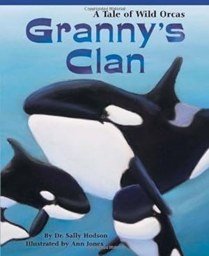 Seller image for Granny's Clan: A Tale of Wild Orcas by Sally Hodson [Paperback ] for sale by booksXpress