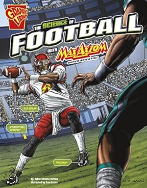 Seller image for The Science of Football with Max Axiom, Super Scientist (The Science of Sports with Max Axiom) by Bethea, Nikole Brooks [Paperback ] for sale by booksXpress