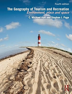 Immagine del venditore per The Geography of Tourism and Recreation: Environment, Place and Space by Hall, C. Michael, Page, Stephen J. [Paperback ] venduto da booksXpress