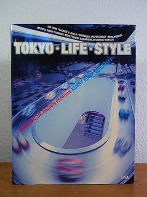 Imagen del vendedor de Tokyo - Life - Style. Architektur, Design, Fashion, Kunst einer Megacity a la venta por Antiquariat Weber