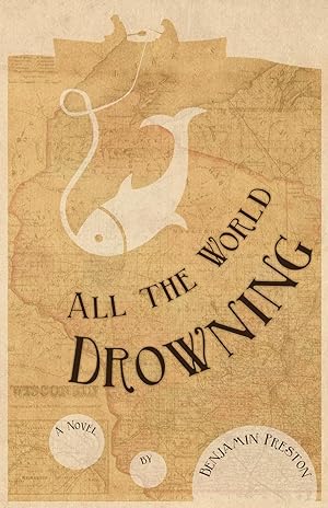 Seller image for ALL THE WORLD DROWNING for sale by moluna
