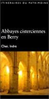 Bild des Verkufers fr Abbayes Cisterciennes En Berry, Cher, Indre zum Verkauf von RECYCLIVRE