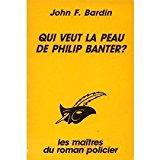Image du vendeur pour Qui Veut La Peau De Philip Banter ? mis en vente par RECYCLIVRE