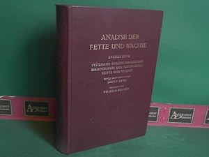 Bild des Verkufers fr Analyse der Fette und Wachse. - Band 2: Systematik, Analyseergebnisse, Bibliographie der natrlichen Fette und Wachse. zum Verkauf von Antiquariat Deinbacher