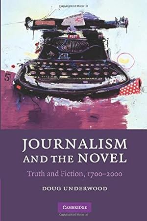 Immagine del venditore per Journalism and the Novel: Truth and Fiction, 17002000 venduto da WeBuyBooks