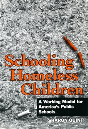 Seller image for Schooling Homeless Children : A Working Model for America's Public Schools for sale by GreatBookPricesUK