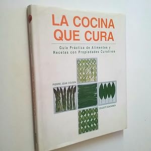 Imagen del vendedor de La cocina que cura. Gua prctica de alimentos y recetas con propiedades curativas a la venta por MAUTALOS LIBRERA