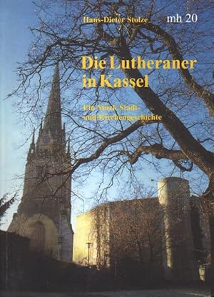 Bild des Verkufers fr Die Lutheraner in Kassel. zum Verkauf von Versandantiquariat Boller