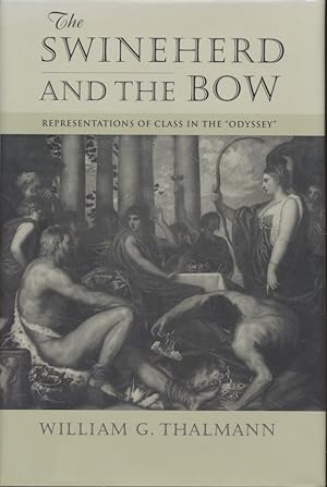 Immagine del venditore per The Swineherd and the Bow: Representations of Class in the Odyssey. venduto da Fundus-Online GbR Borkert Schwarz Zerfa