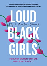 Bild des Verkufers fr Loud Black Girls: 20 Black Women Writers Ask: What's Next? zum Verkauf von buchversandmimpf2000