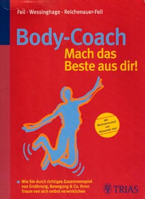Bild des Verkufers fr Body-Coach: Mach das Beste aus dir!: Wie Sie durch richtiges Zusammenspiel von Ernhrung, Bewegung & Co. Ihren Traum von sich selbst verwirklichen (HAUG SPORT) zum Verkauf von AMAHOFF- Bookstores