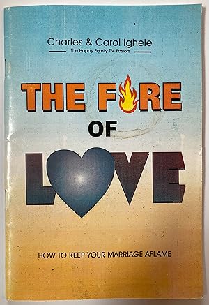 Immagine del venditore per The Fire of Love : How to keep your marriage aflame venduto da Joseph Burridge Books