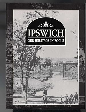 Image du vendeur pour IPSWICH Our Heritage in Focus mis en vente par M. & A. Simper Bookbinders & Booksellers