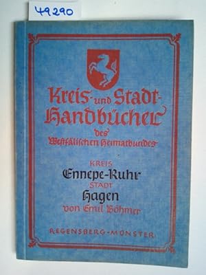 Seller image for Der Kreis Ennepe-Ruhr, die Stadt Hagen. (Kreis- und Stadthandbcher des Westflischen Heimatbundes. Bd. 5). Emil Bhmer for sale by Versandantiquariat Claudia Graf