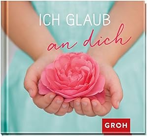 Bild des Verkufers fr Ich glaub an dich zum Verkauf von Gabis Bcherlager