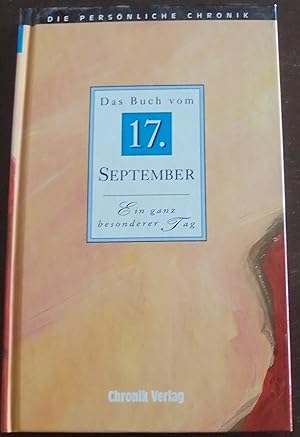 Bild des Verkufers fr Die persnliche Chronik: Das Buch vom 17. September; Ein ganz besonderer Tag zum Verkauf von Buchstube Tiffany