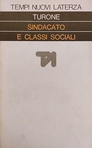 SINDACATO E LE CLASSI SOCIALI. FRA AUTUNNO CALDO E COMPROMESSO STORICO