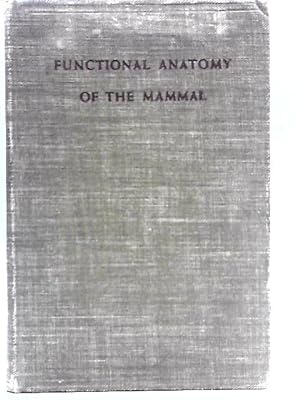 Bild des Verkufers fr Functional Anatomy of the Mammal zum Verkauf von World of Rare Books
