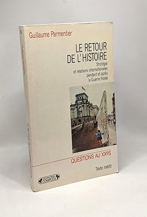 Imagen del vendedor de Le retour de l'histoire : stratgies et relations internationales pendant et aprs la guerre froide a la venta por crealivres