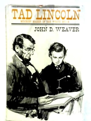 Bild des Verkufers fr Tad Lincoln, Mischief-Maker in the White House zum Verkauf von World of Rare Books