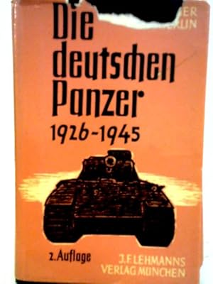 Bild des Verkufers fr Die Deutschen Panzer 1926-1945 zum Verkauf von World of Rare Books