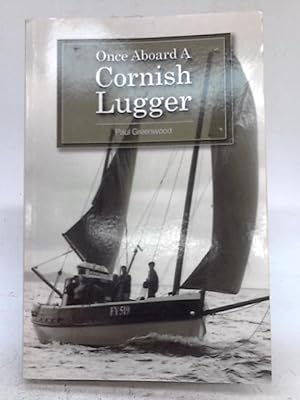 Bild des Verkufers fr Once Aboard a Cornish Lugger zum Verkauf von World of Rare Books