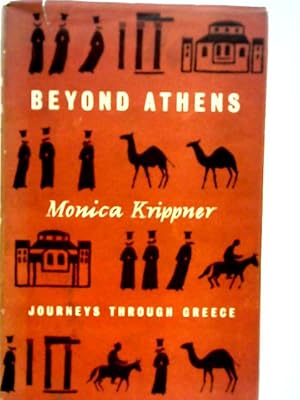 Image du vendeur pour Beyond Athens: Journeys through Greece mis en vente par World of Rare Books