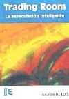 Seller image for Trading room : especulacin inteligente for sale by AG Library