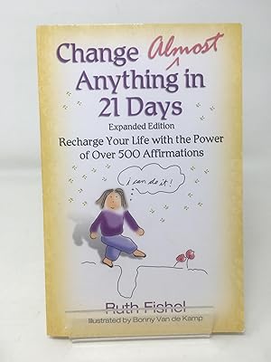 Immagine del venditore per Change Almost Anything in 21 Days: Recharge Your Life with the Power of Over 500 Affirmations venduto da Cambridge Recycled Books