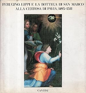 Seller image for Perugino, Lippi e la bottega di San Marco alla Certosa di Pavia, 1495-1511 : Pinacoteca di Brera, Milano for sale by Messinissa libri