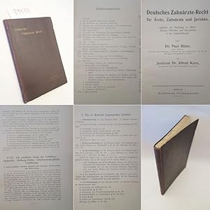 Seller image for Deutsches Zahnrzte-Recht fr rzte, Zahnrzte und Juristen, zugleich ein Nachtrag zu: Ritter, "Rechte, Pflichten und Kunstfehler in der Zahnheilkunde". Von Dr. Paul Ritter, praktischer Zahnarzt, Gerichtlicher Sachverstndiger im Bezirke der Kgl. Landgerichte I, II, III und des Kgl. Kammergerichts zu Berlin und Justizrat Dr. Alfred Korn, Rechtsanwalt beim Kgl. Kammergericht zu Berlin for sale by Galerie fr gegenstndliche Kunst