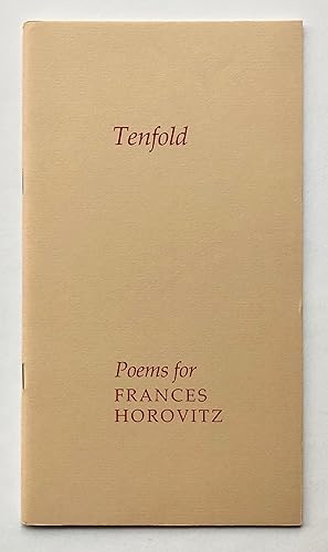 Bild des Verkufers fr Tenfold: Poems for Frances Horovitz zum Verkauf von George Ong Books