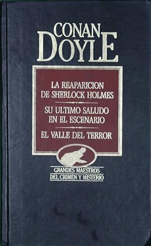 Imagen del vendedor de La reaparicin de Sherlock Holmes ; Su ltimo saludo en el escenario ; El valle del terror a la venta por Librera Alonso Quijano