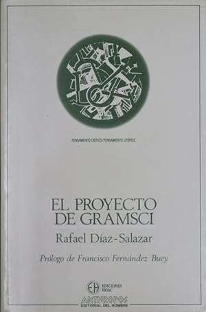 Imagen del vendedor de El proyecto de Gramsci a la venta por Librera Alonso Quijano